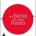 Un bacio sul naso rosso