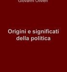 Origini e significati della politica di Giovanni Olivieri