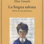 La lingua salvata. Storia di una giovinezza – Elias Canetti – Libro – Adelphi – Gli Adelphi IBS