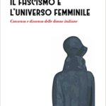 Il fascismo e l universo femminile