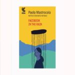 Facebook in the Rain di Paola Mastrocola