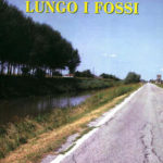 Luigi Grezzana – Lungo i fossi